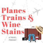 Logo of the podcast Planes Trains and Wine Stains Podcast Planes Trains and Wine Stains
