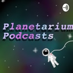 Podcast Planetarium Podcasts 🪐