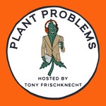 Logo of the podcast Plant Problems Podcast Plant Problems