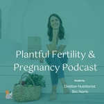 Logo of the podcast Plantful Fertility & Pregnancy Podcast Podcast Plantful Fertility & Pregnancy Podcast