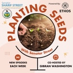 Logo of the podcast Planting Seeds with Senator Sharif Street Podcast Planting Seeds with Senator Sharif Street