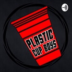 Logo of the podcast Plastic Cup Boys Podcast Plastic Cup Boys