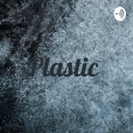 Logo of the podcast Plastic Podcast Plastic