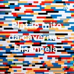 Logo of the podcast Platão mito da caverna— Elisângela Podcast Platão mito da caverna— Elisângela