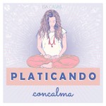 Platicando con calma | Espiritualidad práctica para transformar tu vida Podcast Platicando con calma | Espiritualidad práctica para transformar tu vida