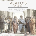Logo of the podcast Plato's Pod: Dialogues on the works of Plato Podcast Plato's Pod: Dialogues on the works of Plato