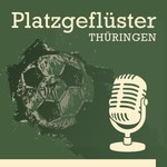 Logo of the podcast Platzgeflüster Thüringen Podcast Platzgeflüster Thüringen