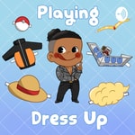 Playing Dress Up Playing Dress Up
