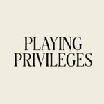 Logo of the podcast Playing Privileges Podcast Playing Privileges
