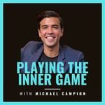 Playing The Inner Game Podcast Playing The Inner Game