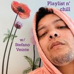 Podcast Playlist n’ Chill with Stefano Veinte