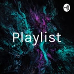 Logo of the podcast Playlist Podcast Playlist