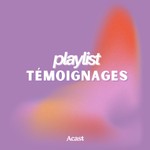 Playlist Témoignages : Histoires Vraies et Inspirantes Podcast Playlist Témoignages : Histoires Vraies et Inspirantes