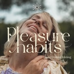 Logo of the podcast Pleasure Habits med Hanna Ideäng Podcast Pleasure Habits med Hanna Ideäng