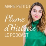 Logo of the podcast Plume d'histoire Podcast Plume d'histoire