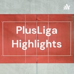 Logo of the podcast PlusLiga Highlights Podcast PlusLiga Highlights