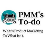 Logo of the podcast PMM's To-do: What's Product Marketing To What Isn't Podcast PMM's To-do: What's Product Marketing To What Isn't