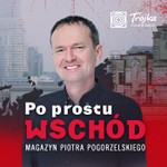 Logo of the podcast Po prostu Wschód Podcast Po prostu Wschód
