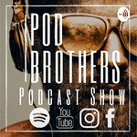 Podcast Pod Brothers | Podcast Show