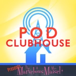 Logo of the podcast Pod Clubhouse Presents: The Marvelous Mrs. Maisel Podcast Pod Clubhouse Presents: The Marvelous Mrs. Maisel