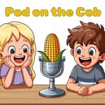 Logo of the podcast Pod on the Cob Podcast Pod on the Cob