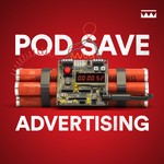 Logo of the podcast Pod Save Advertising Podcast Pod Save Advertising