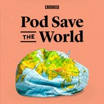 Pod Save the World Podcast Pod Save the World