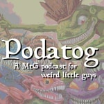Logo of the podcast Podatog: A Magic The Gathering Podcast Podcast Podatog: A Magic The Gathering Podcast