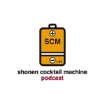 Logo of the podcast 少年カクテルマシンPodcast Podcast 少年カクテルマシンPodcast
