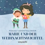Logo of the podcast Podcast Adventkalender - Marie und der Weihnachtswichtel Podcast Podcast Adventkalender - Marie und der Weihnachtswichtel