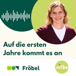 Logo of the podcast Podcast "Auf die ersten Jahre kommt es an!" Podcast Podcast "Auf die ersten Jahre kommt es an!"