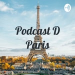 Logo of the podcast Podcast D Paris❤ Podcast Podcast D Paris❤