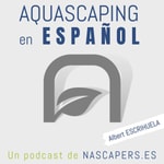 Logo of the podcast Podcast de Aquascaping en Español Podcast Podcast de Aquascaping en Español