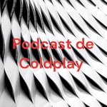 Logo of the podcast Podcast de Coldplay Podcast Podcast de Coldplay