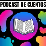 Logo of the podcast Podcast de Cuentos con Juan Pablo Podcast Podcast de Cuentos con Juan Pablo