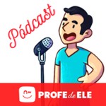 Logo of the podcast Podcast de ProfeDeELE para aprender español Podcast Podcast de ProfeDeELE para aprender español