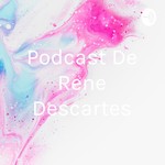Logo of the podcast Podcast De Rene Descartes Podcast Podcast De Rene Descartes