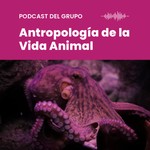 Logo of the podcast Podcast del Grupo de Investigación Antropología de la Vida Animal Podcast Podcast del Grupo de Investigación Antropología de la Vida Animal