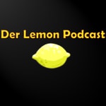 Logo of the podcast Podcast – Der Lemon Podcast Podcast Podcast – Der Lemon Podcast