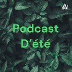 Logo of the podcast Podcast D'été Podcast Podcast D'été