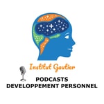 Logo of the podcast Podcast Développement Personnel par L'Institut Gautier. Podcast Podcast Développement Personnel par L'Institut Gautier.