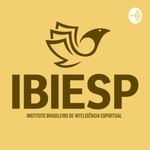 Logo of the podcast PODCAST do IBIESP - Instituto Brasileiro de Inteligência Espiritual. Podcast PODCAST do IBIESP - Instituto Brasileiro de Inteligência Espiritual.