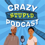 Logo of the podcast Our Crazy Stupid Podcast Podcast Our Crazy Stupid Podcast