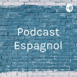 Logo of the podcast Podcast Espagnol Podcast Podcast Espagnol