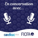 Logo of the podcast Podcast FICFA - En conversation avec âĻ Podcast Podcast FICFA - En conversation avec âĻ