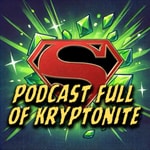 Logo of the podcast Podcast Full of Kryptonite Podcast Podcast Full of Kryptonite