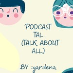Logo of the podcast Podcast Gardena (TAL) Talk About All Mengenal Fundraising? Podcast Podcast Gardena (TAL) Talk About All Mengenal Fundraising?