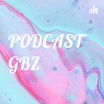Logo of the podcast PODCAST GBZ Podcast PODCAST GBZ