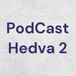 Logo of the podcast PodCast Hedva 2 Podcast PodCast Hedva 2