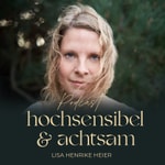 Logo of the podcast hochsensibel und achtsam - Podcast Podcast hochsensibel und achtsam - Podcast